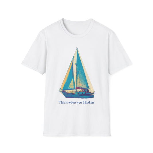 This is Where You'll Find Me T-Shirt