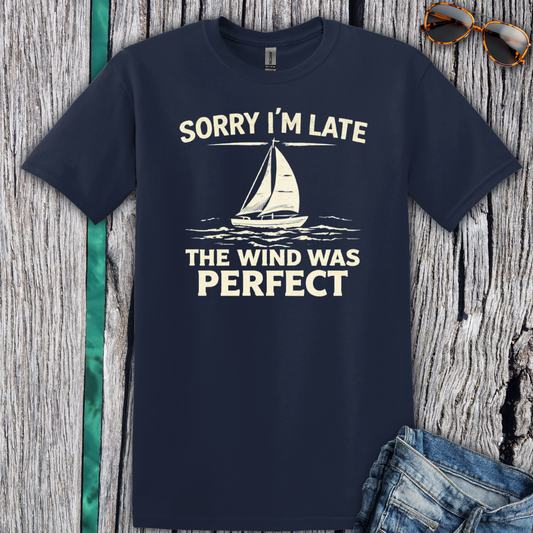 Sorry I'm Late T-Shirt