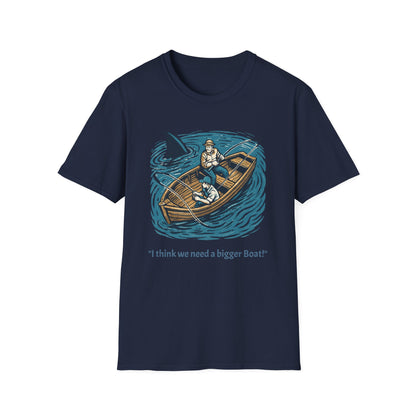 I Think we Need a Bigger Boat T-Shirt