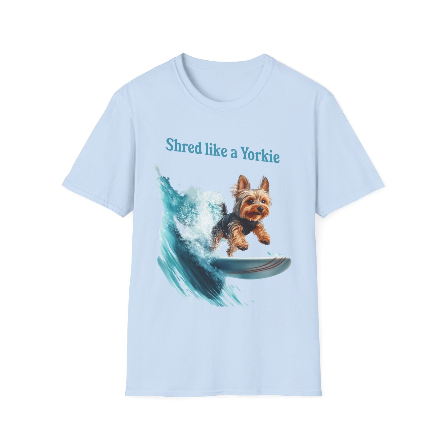 Shred Like a Yorkie T-shirt