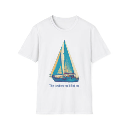 This is Where You'll Find Me T-Shirt