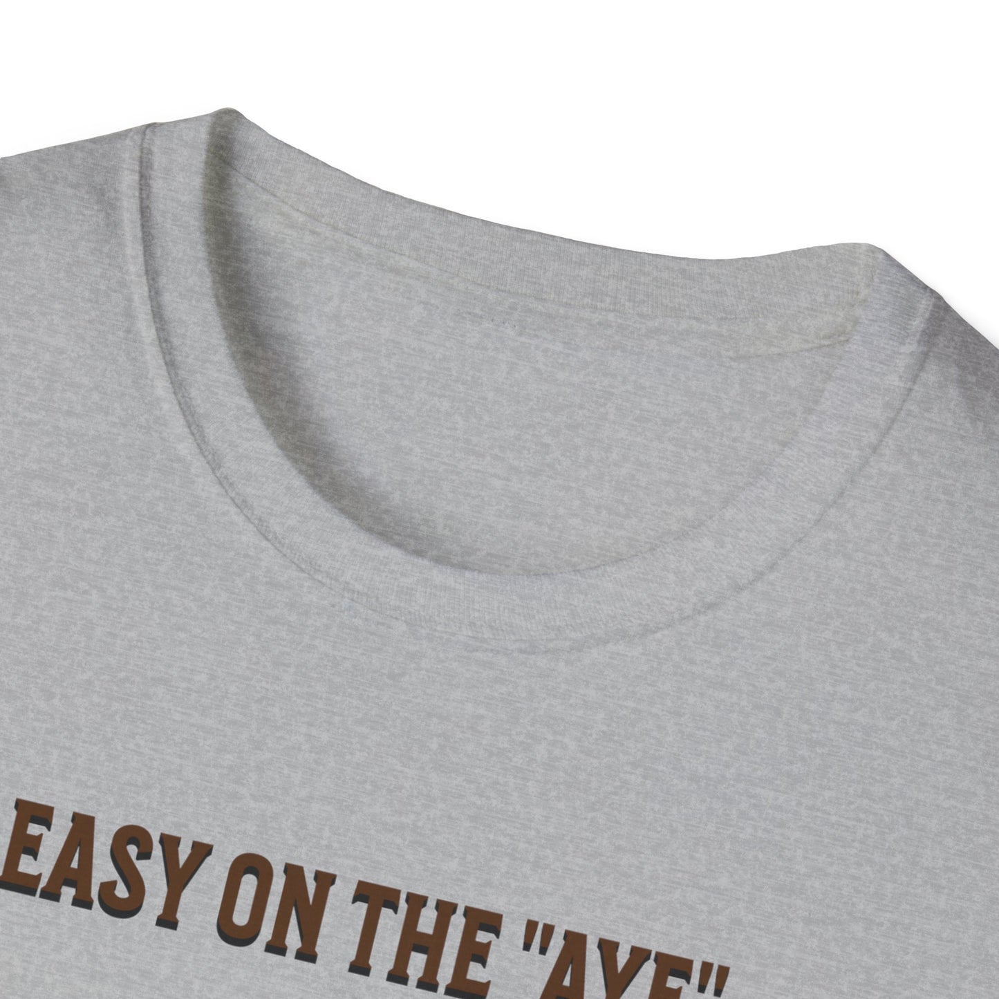 Pirate Easy on the "Aye" T-Shirt