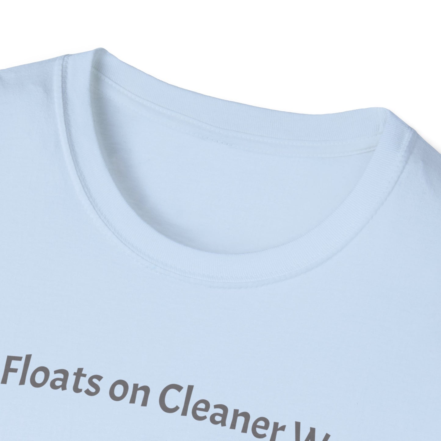 Hope Floats on Cleaner Waters T-shirt