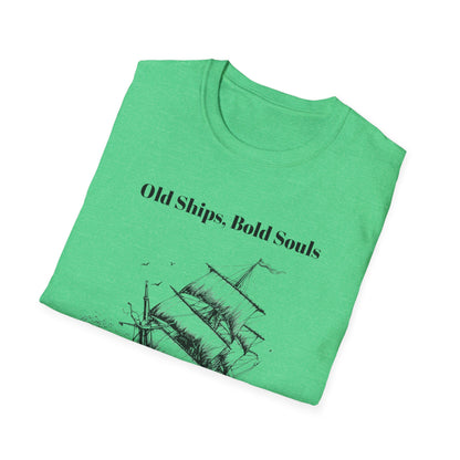 Old Ships, Bold Souls T-shirt