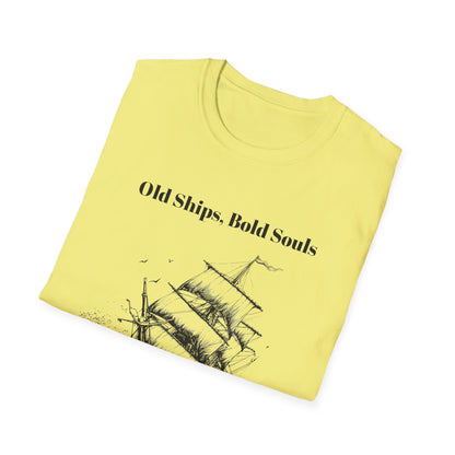 Old Ships, Bold Souls T-shirt