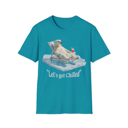 Lets get chilled T-Shirt