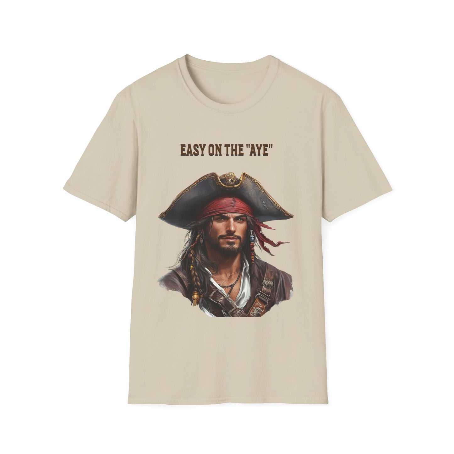 Pirate Easy on the "Aye" T-Shirt