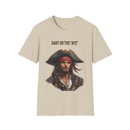 Pirate Easy on the "Aye" T-Shirt