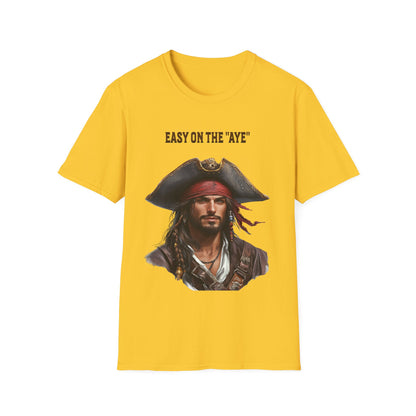 Pirate Easy on the "Aye" T-Shirt