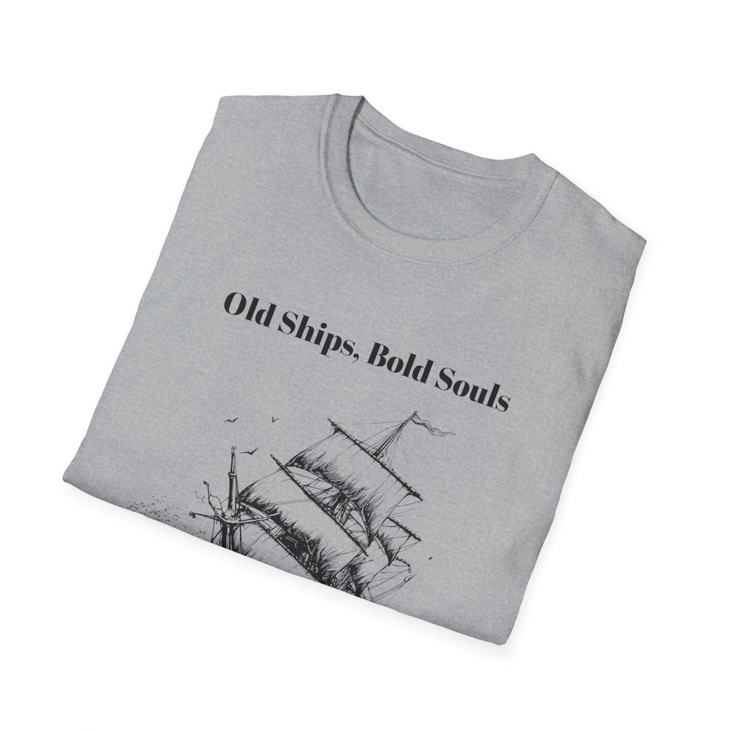 Old Ships, Bold Souls T-shirt