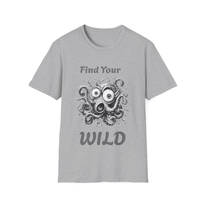 Find Your Wild Octopus T-Shirt