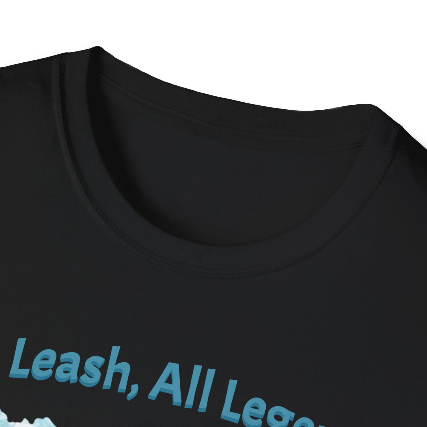 No Leash, All Legend T-shirt