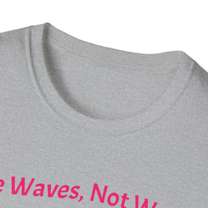 Make Waves Not Waste T- Shirt