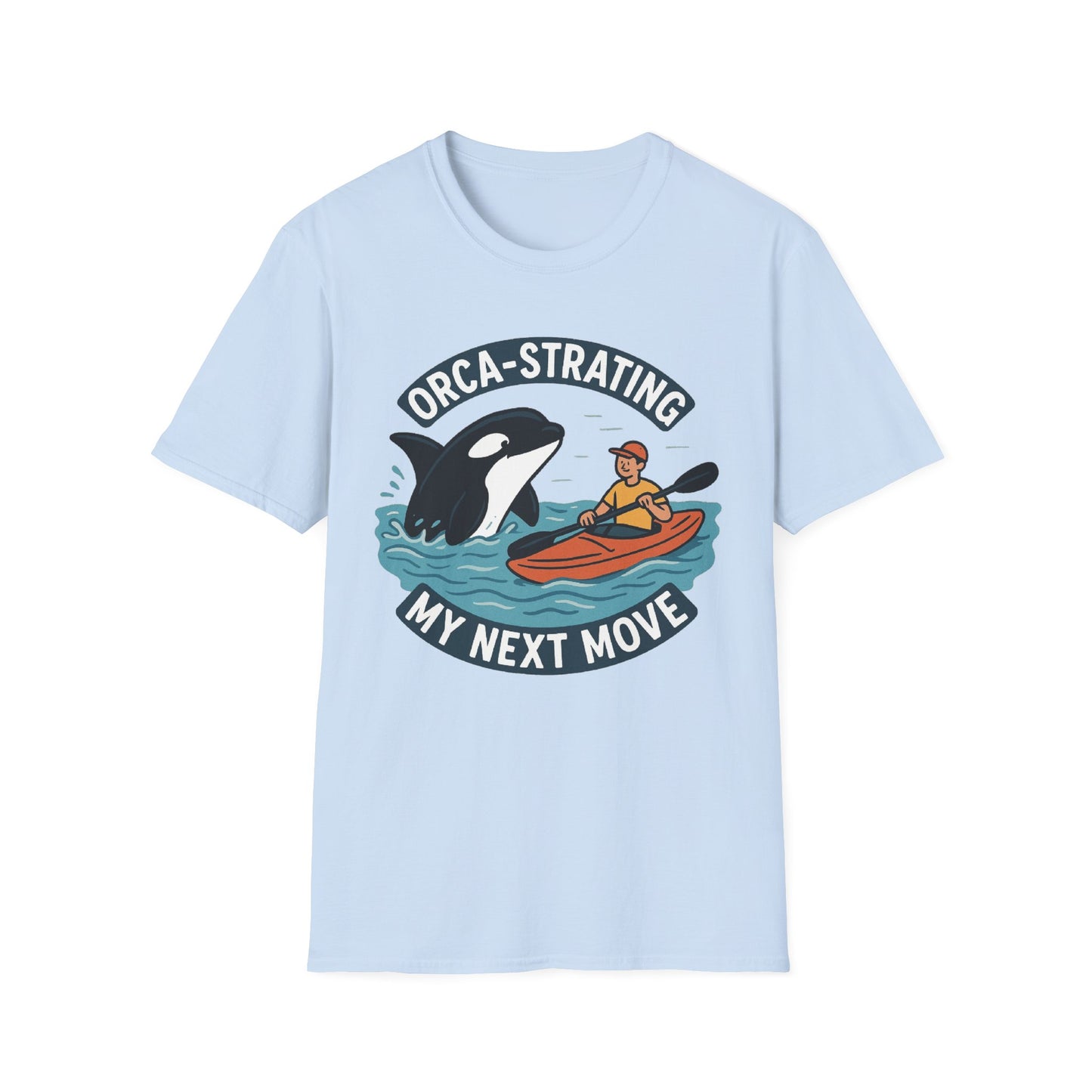 Orca-strating my Next Move T-Shirt