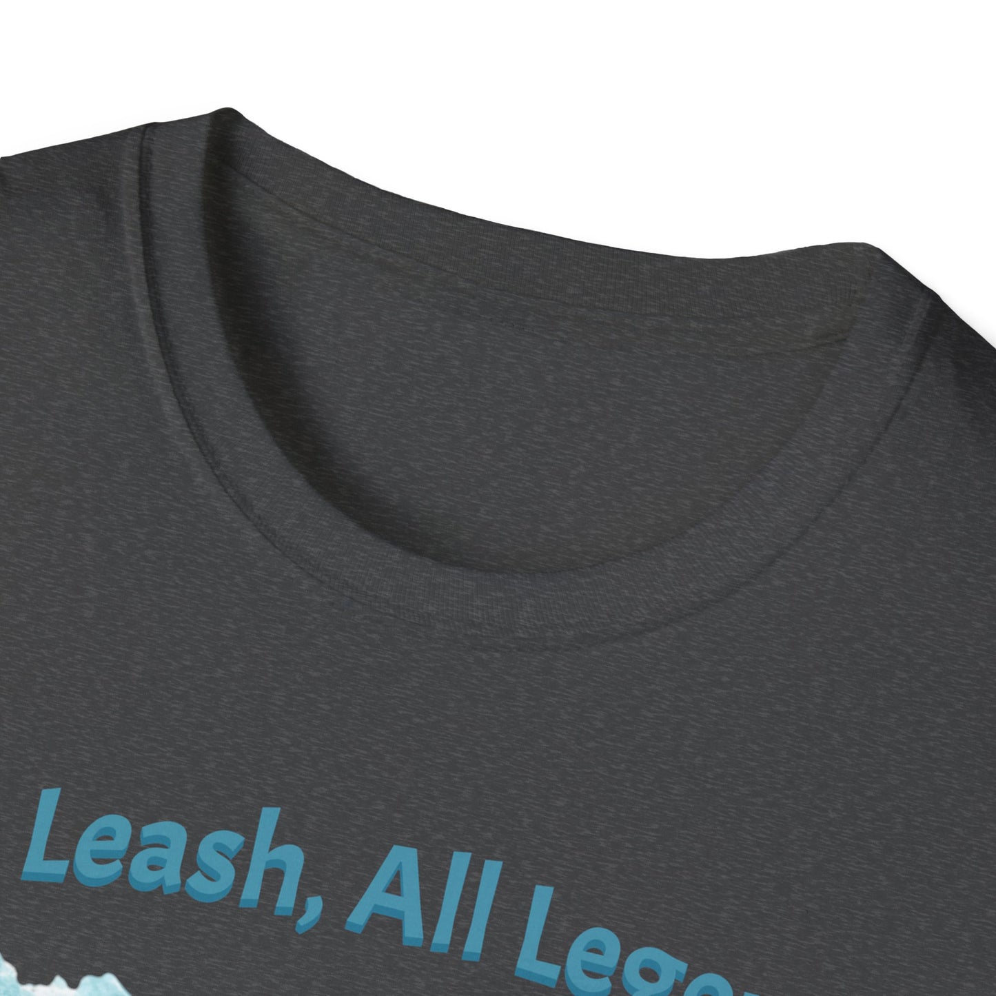 No Leash, All Legend T-shirt