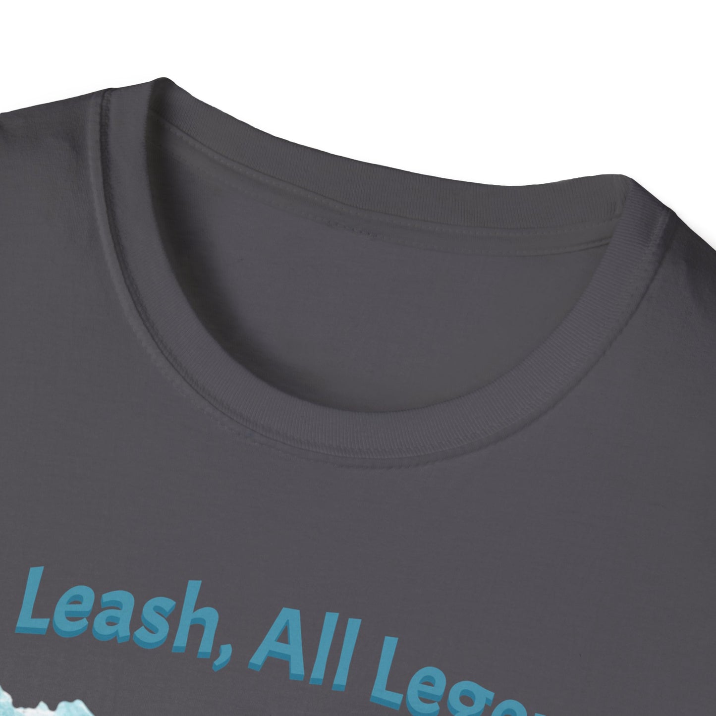 No Leash, All Legend T-shirt