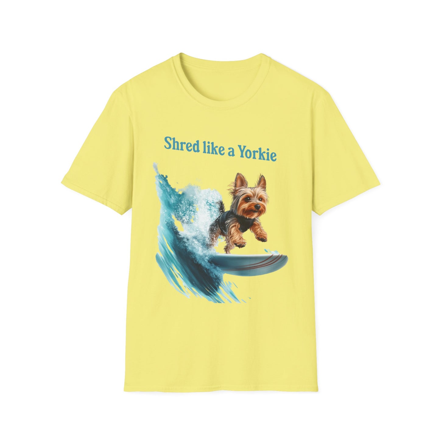 Shred Like a Yorkie T-shirt