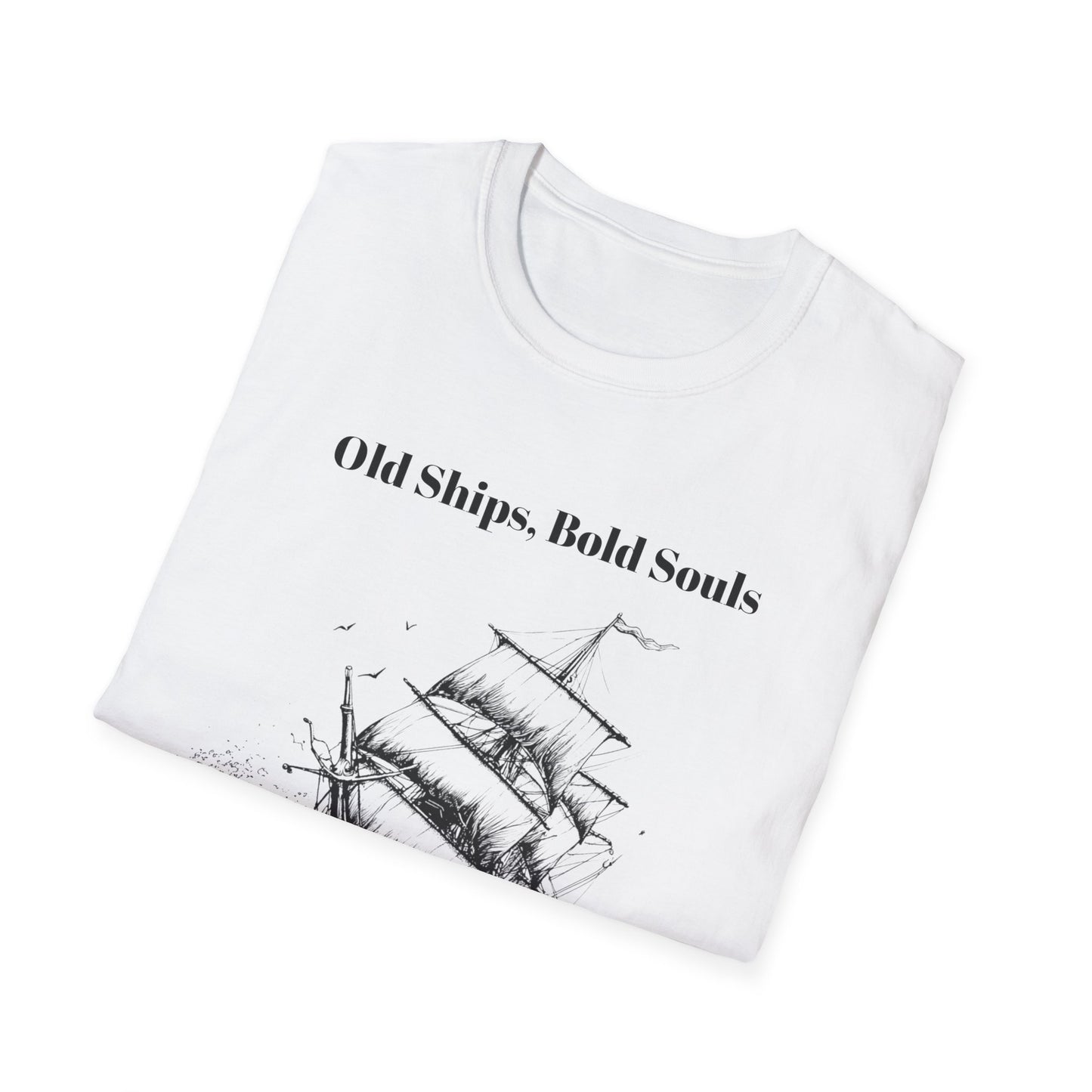 Old Ships, Bold Souls T-shirt