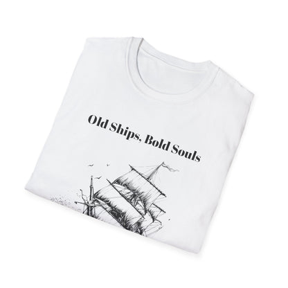 Old Ships, Bold Souls T-shirt
