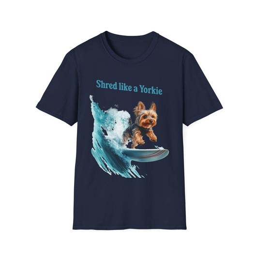 Shred Like a Yorkie T-shirt