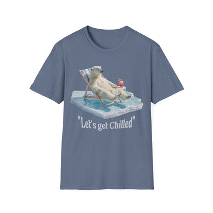 Lets get chilled T-Shirt