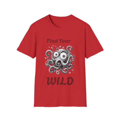 Find Your Wild Octopus T-Shirt