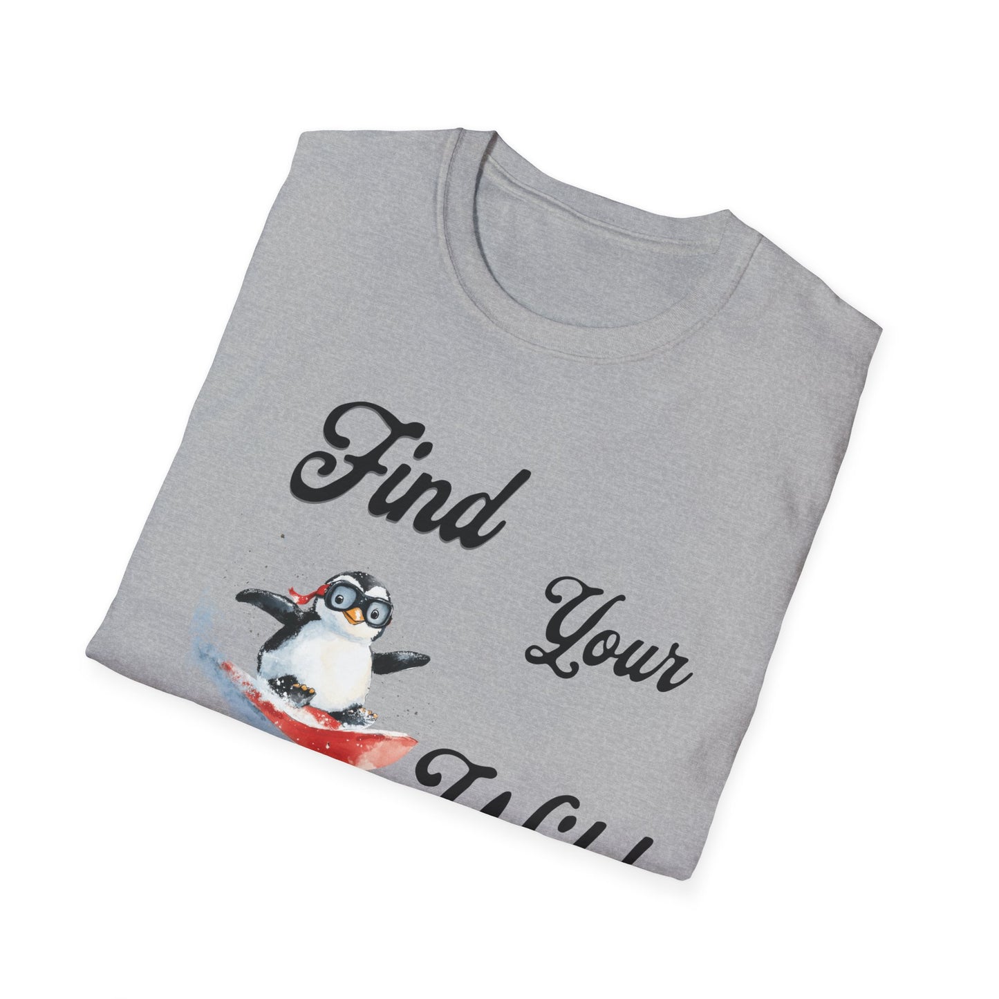 Find Your Wild Penguin T-Shirt
