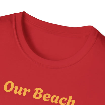 Our Beach, Our Rules T-Shirt