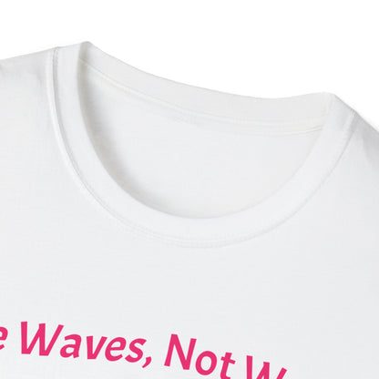 Make Waves Not Waste T- Shirt
