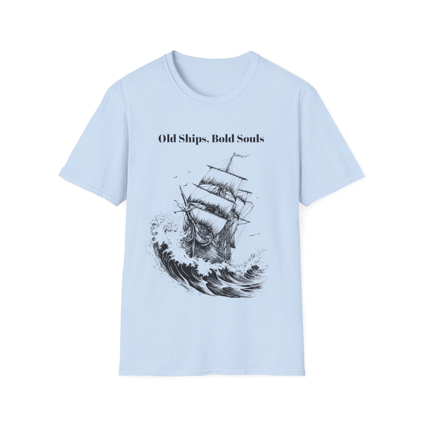 Old Ships, Bold Souls T-shirt