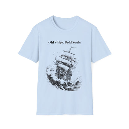 Old Ships, Bold Souls T-shirt
