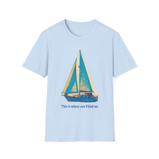 This is Where You'll Find Me T-Shirt