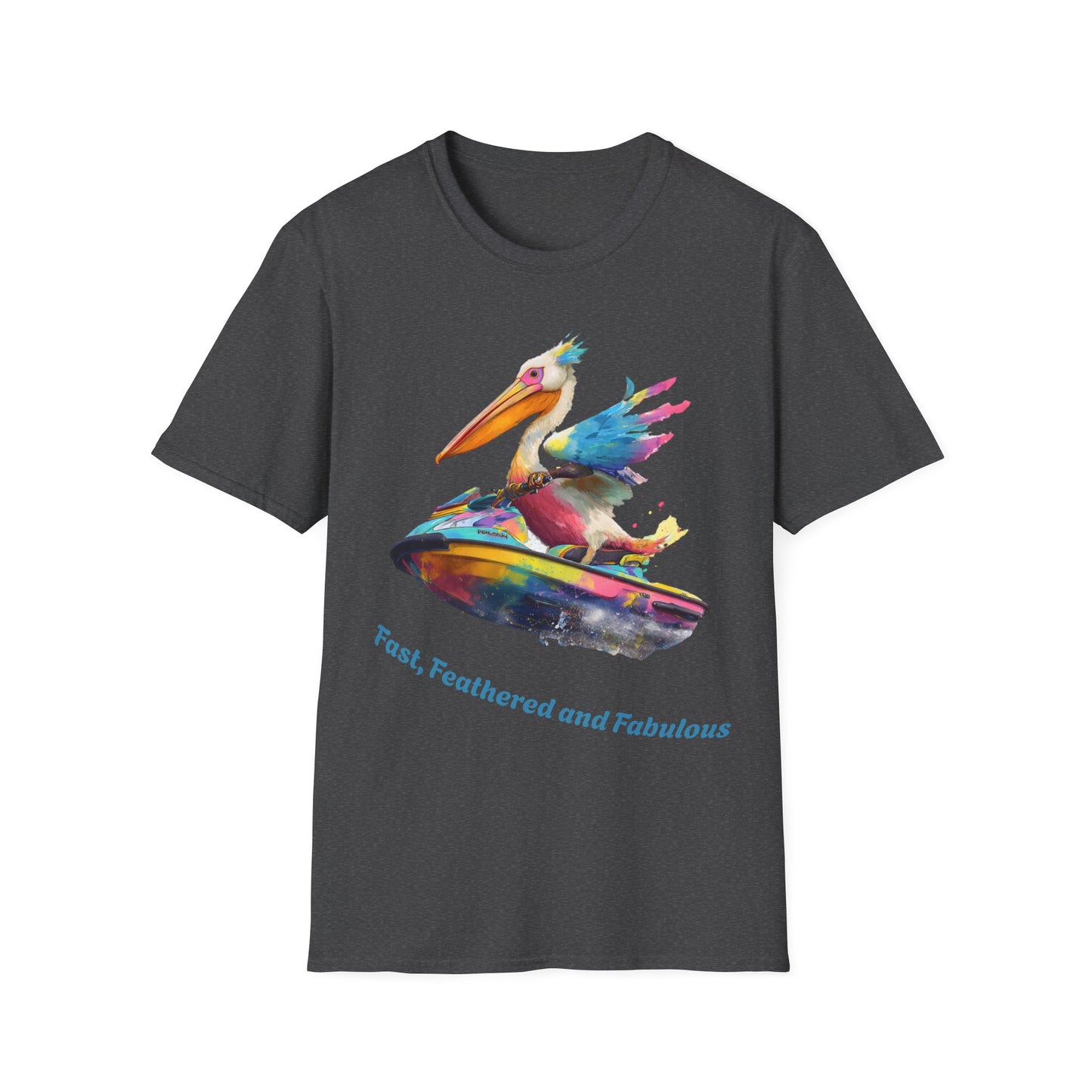Fast, Feathered and Fabulous Pelican T-Shirt