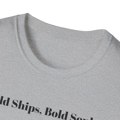 Old Ships, Bold Souls T-shirt