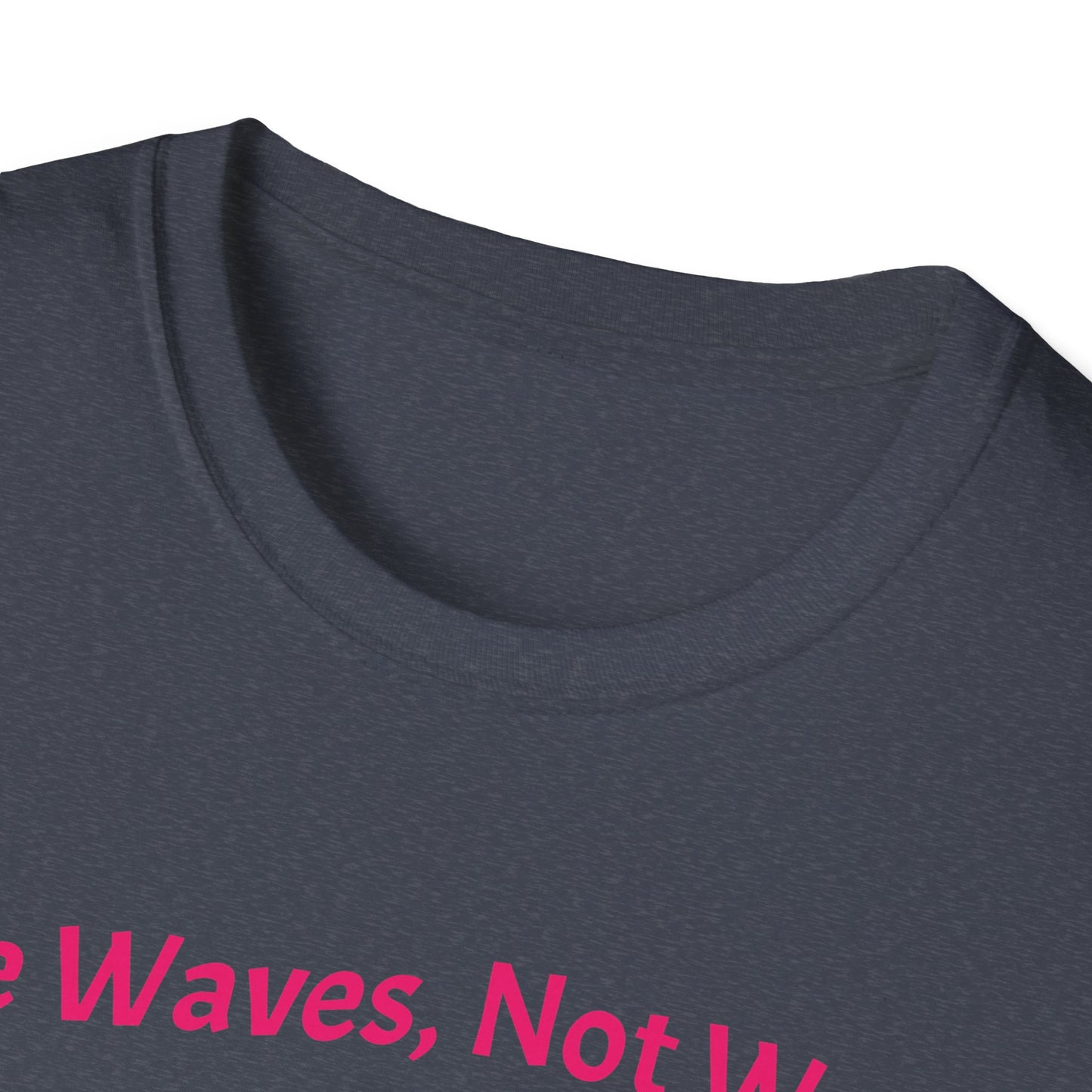 Make Waves Not Waste T- Shirt