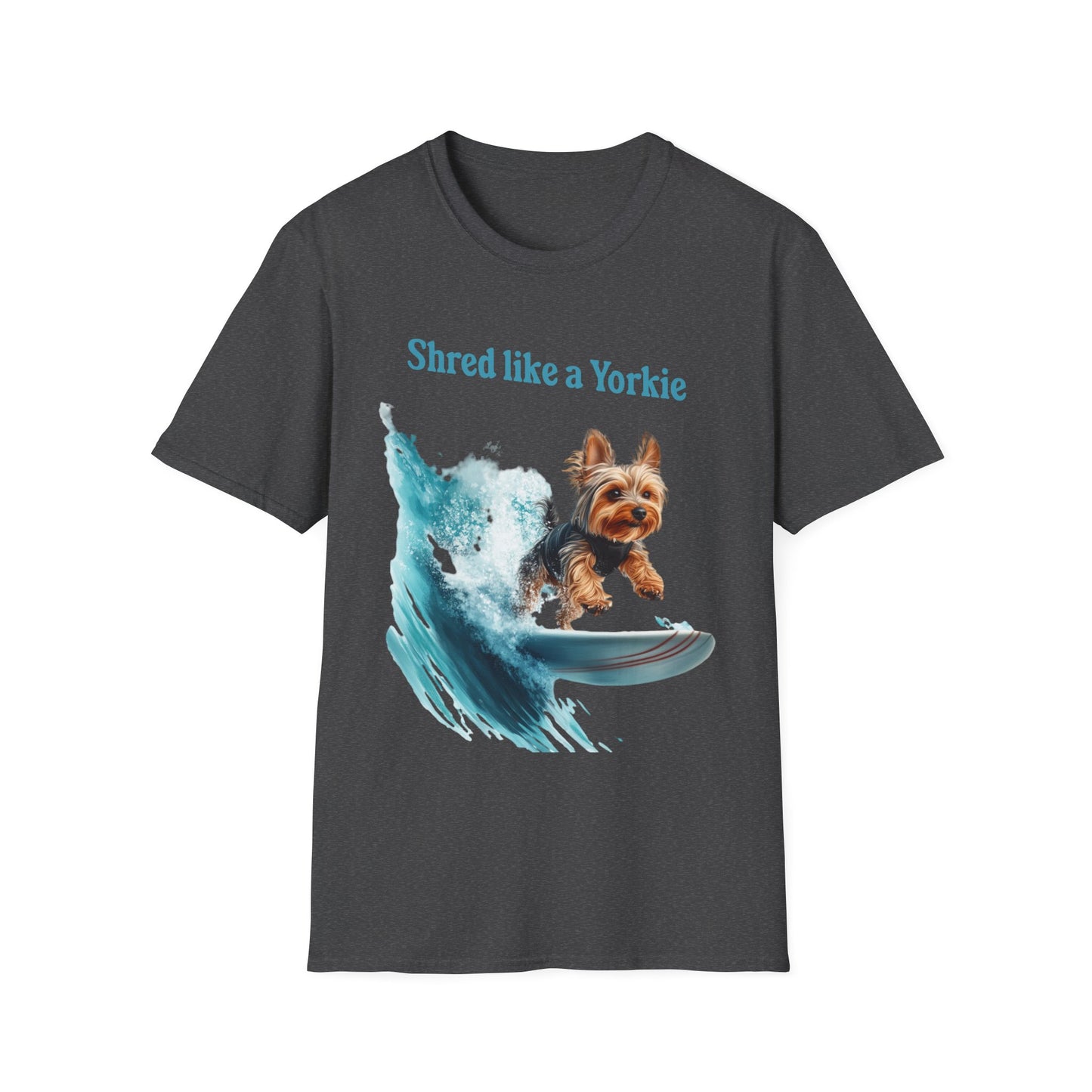 Shred Like a Yorkie T-shirt