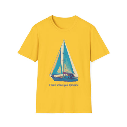 This is Where You'll Find Me T-Shirt