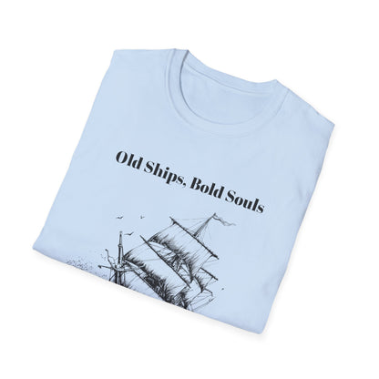 Old Ships, Bold Souls T-shirt