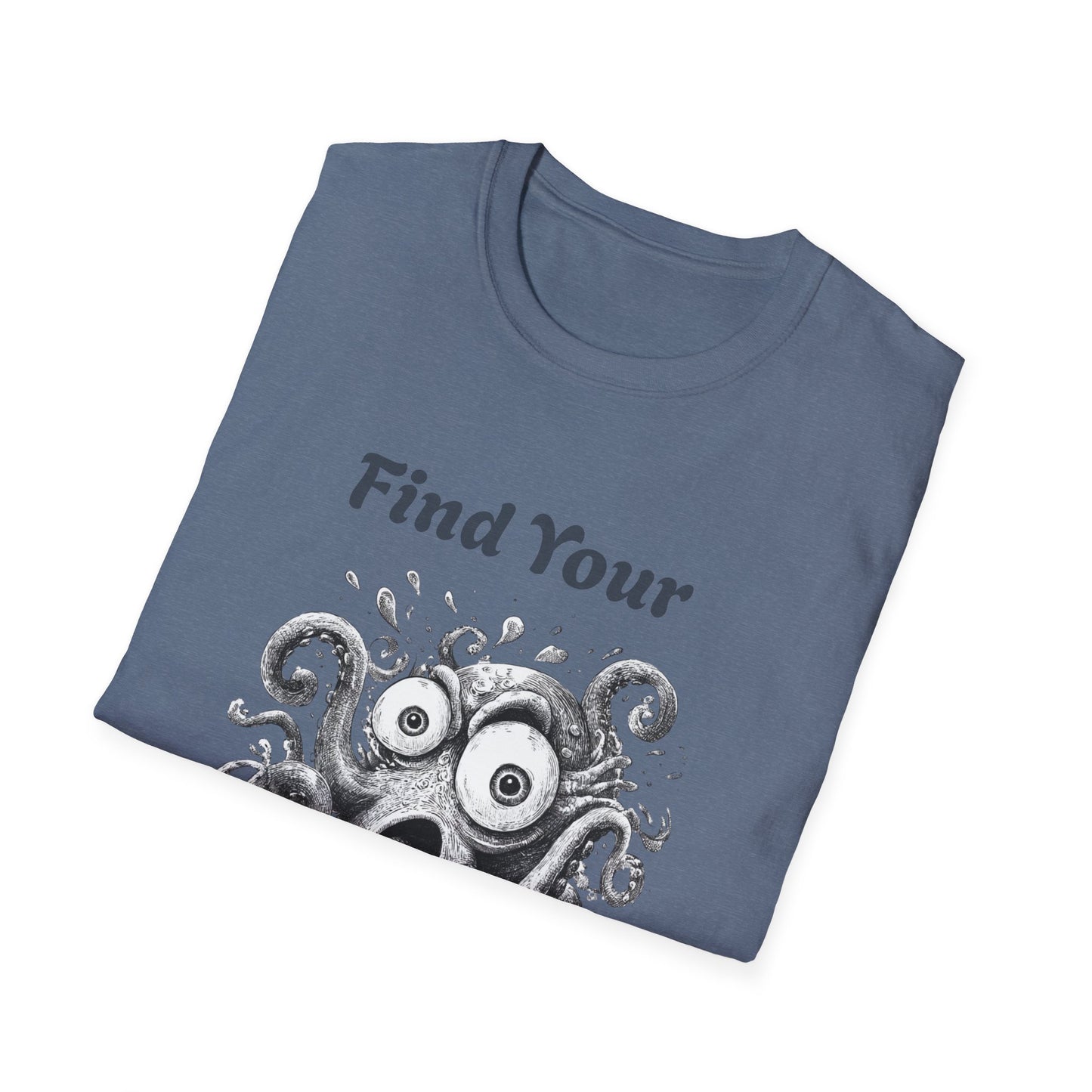 Find Your Wild Octopus T-Shirt
