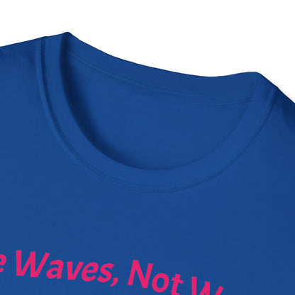 Make Waves Not Waste T- Shirt