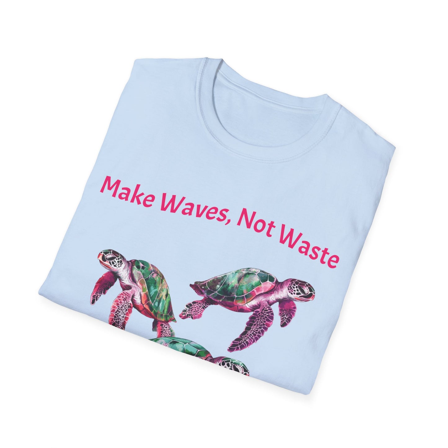 Make Waves Not Waste T- Shirt