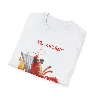 Phew it's Hot T-Shirt