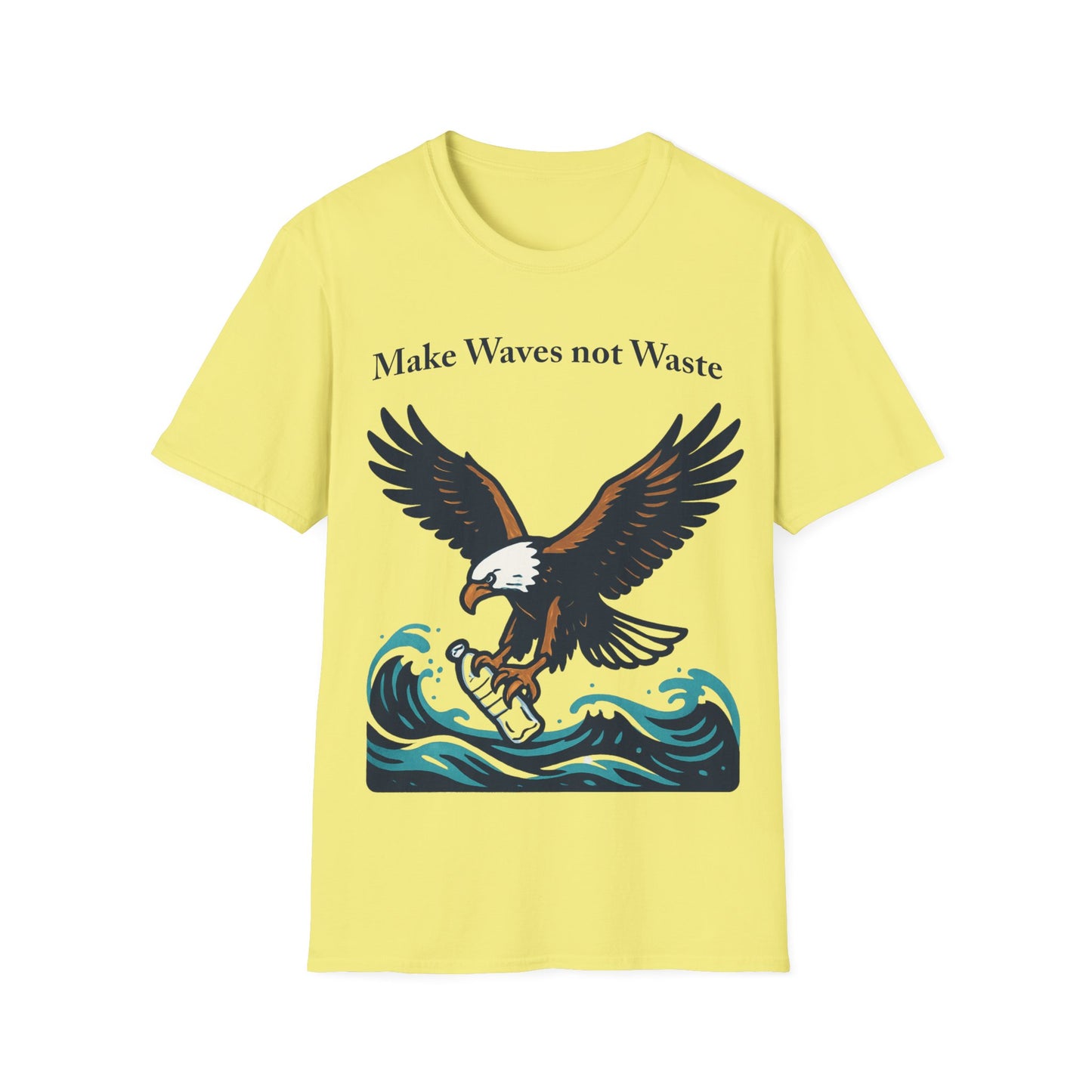 Eagle Make Waves Not Waste T-Shirt