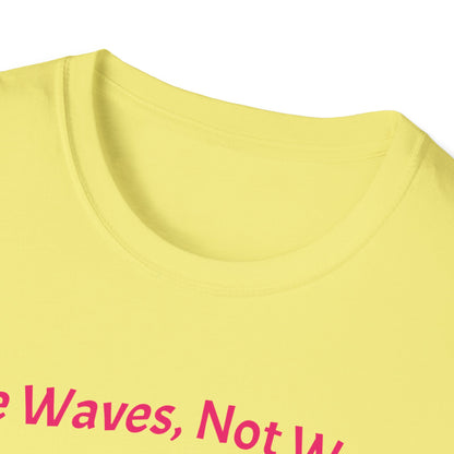 Make Waves Not Waste T- Shirt