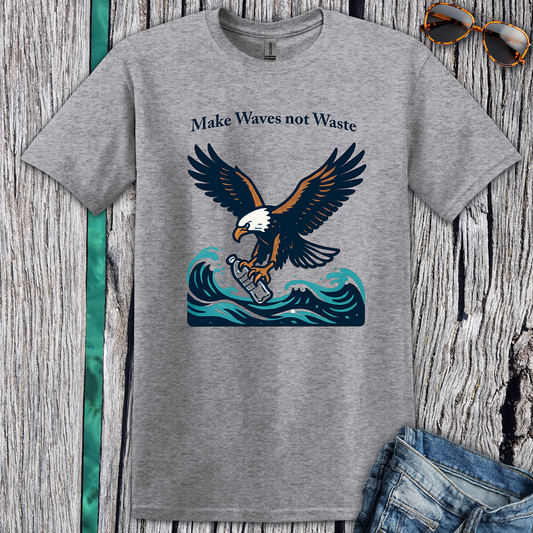 Eagle Make Waves Not Waste T-Shirt