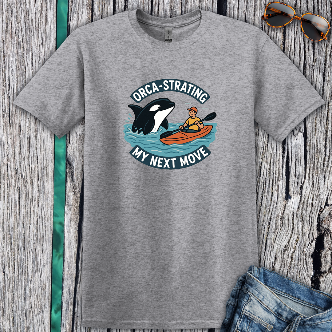 Orca-strating my Next Move T-Shirt