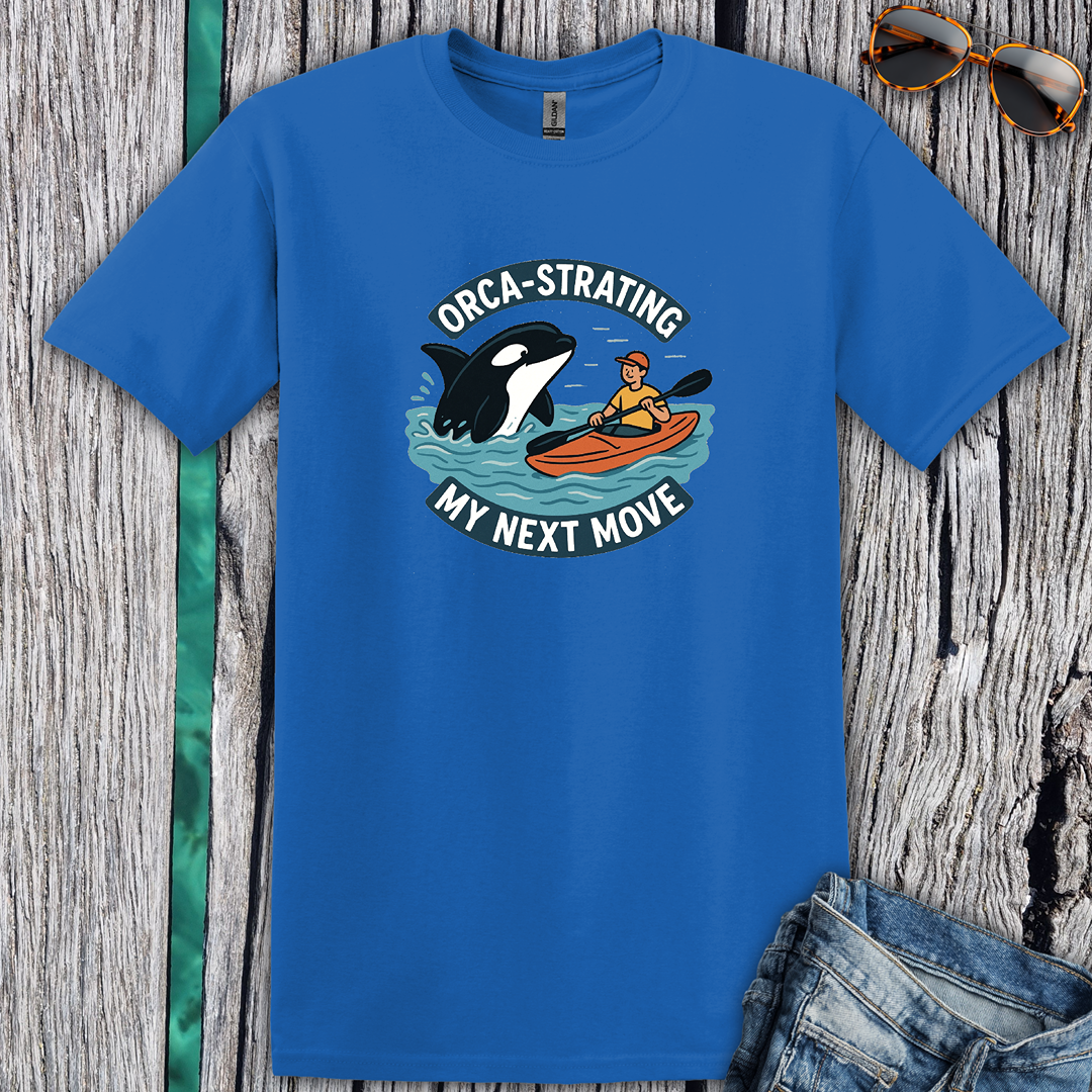 Orca-strating my Next Move T-Shirt