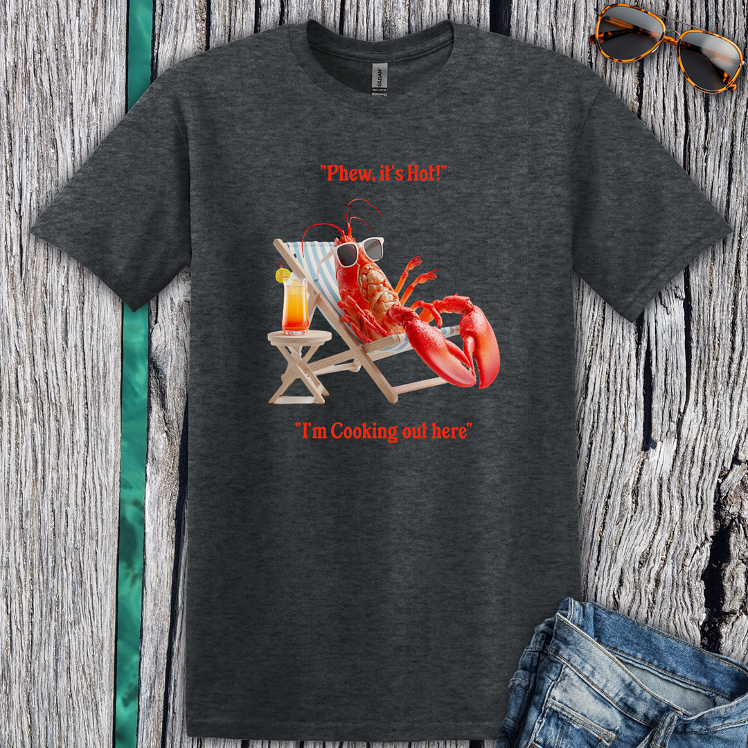 Phew it's Hot T-Shirt