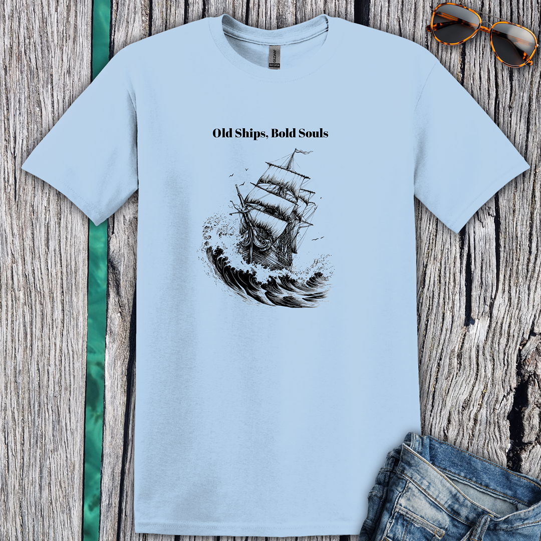 Old Ships, Bold Souls T-shirt