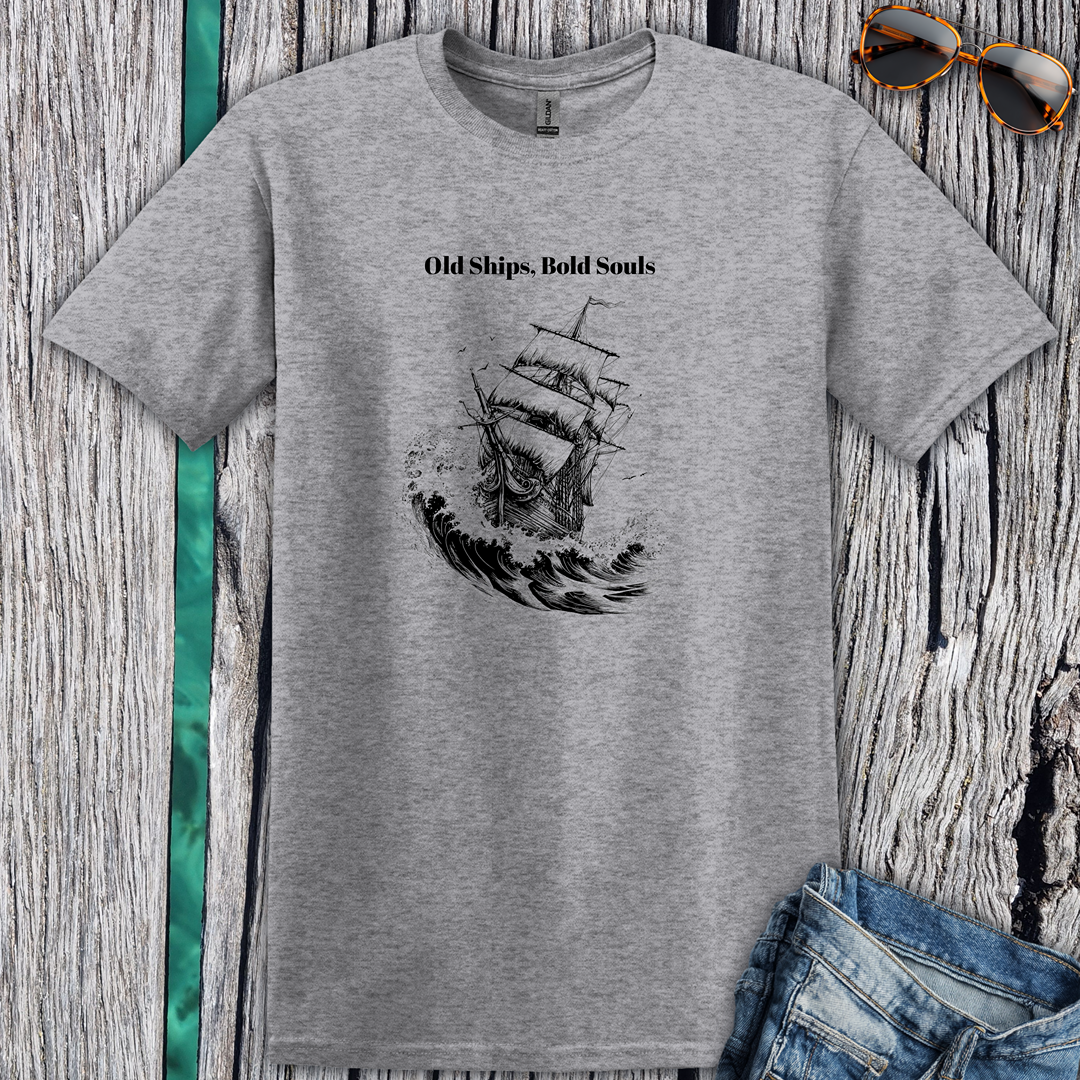 Old Ships, Bold Souls T-shirt